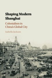 bokomslag Shaping Modern Shanghai
