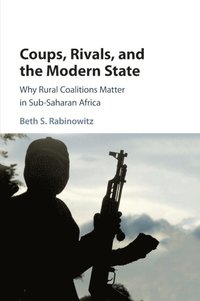 bokomslag Coups, Rivals, and the Modern State
