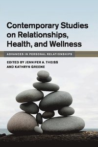 bokomslag Contemporary Studies on Relationships, Health, and Wellness