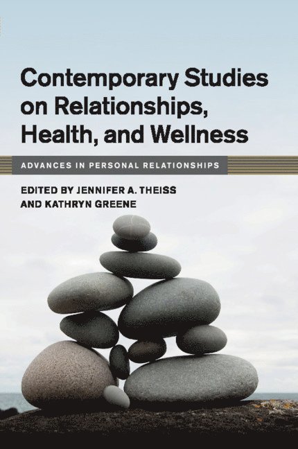 Jennifer A. Theiss, Kathryn Greene, New Jersey) Theiss, Jennifer A. (Rutgers University, New Jersey) Greene, Kathryn (Rutgers University, Jennifer A Theiss - Contemporary Studies on Relationships, Health, and Wellness, Häftad