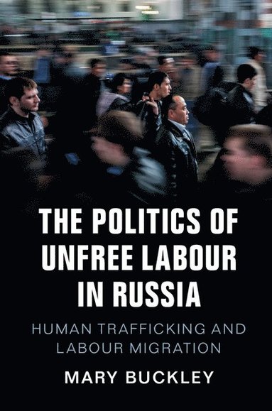 bokomslag Politics of Unfree Labour in Russia