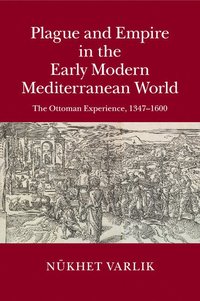 bokomslag Plague and Empire in the Early Modern Mediterranean World