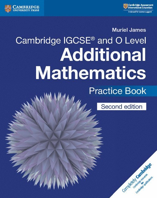 Cambridge IGCSE(TM) and O Level Additional Mathematics Practice Book 1