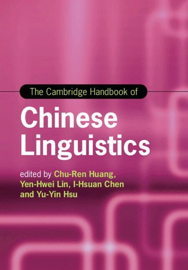 bokomslag The Cambridge Handbook of Chinese Linguistics