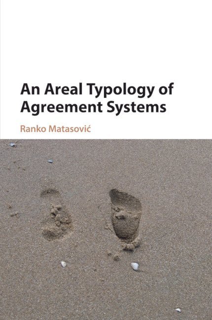 Ranko Matasović, Ranko (University of Zagreb) Matasovic, Ranko Matasovic - Areal Typology of Agreement Systems, Häftad