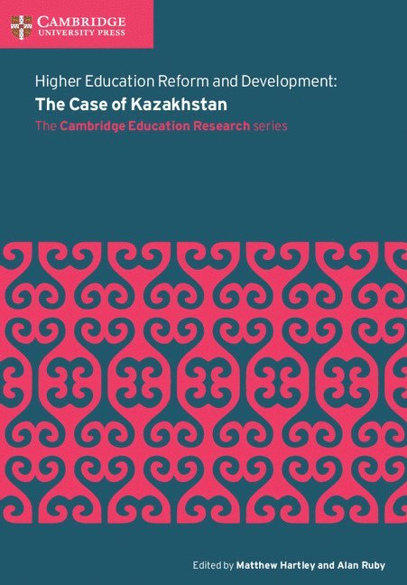 Higher Education Reform and Development: The Case of Kazakhstan 1