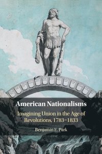 bokomslag American Nationalisms