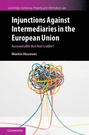 bokomslag Injunctions against Intermediaries in the European Union