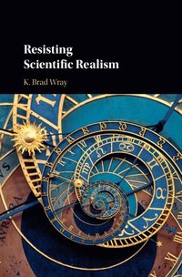 bokomslag Resisting Scientific Realism