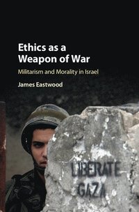 bokomslag Ethics as a Weapon of War