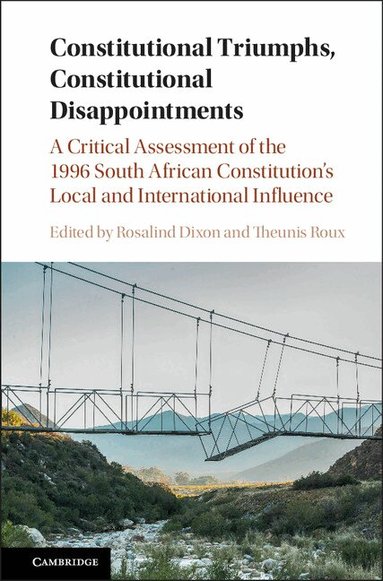 Rosalind Dixon, Theunis Roux - Constitutional Triumphs, Constitutional Disappointments, Inbunden