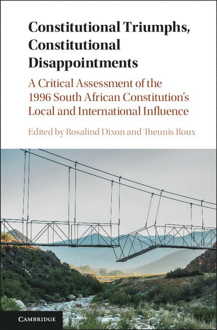 Rosalind Dixon, Theunis Roux, Sydney) Dixon, Rosalind (University of New South Wales, Sydney) Roux, Theunis (University of New South Wales - Constitutional Triumphs, Constitutional Disappointments, Inbunden