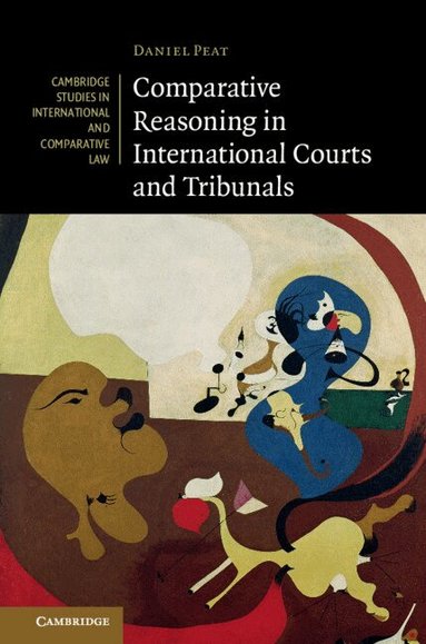 Daniel Peat - Comparative Reasoning in International Courts and Tribunals, Inbunden