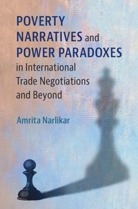 bokomslag Poverty Narratives and Power Paradoxes in International Trade Negotiations and Beyond