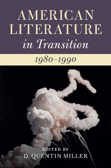 D. Quentin Miller - American Literature in Transition, 1980-1990, Inbunden