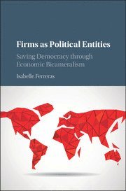 Isabelle Ferreras - Firms as Political Entities, Inbunden