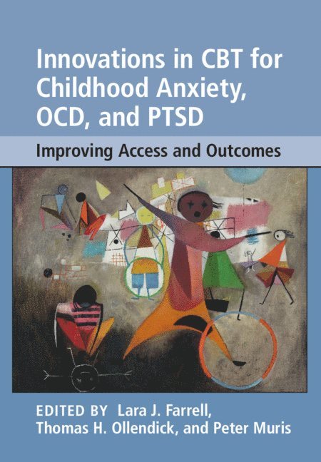 Innovations in CBT for Childhood Anxiety, OCD, and PTSD 1