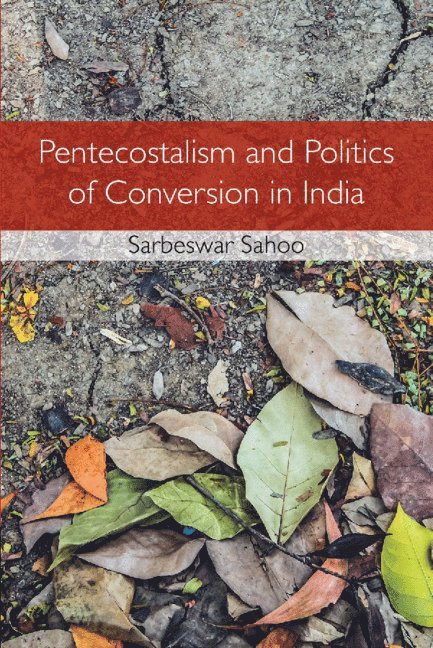 Pentecostalism and Politics of Conversion in India 1