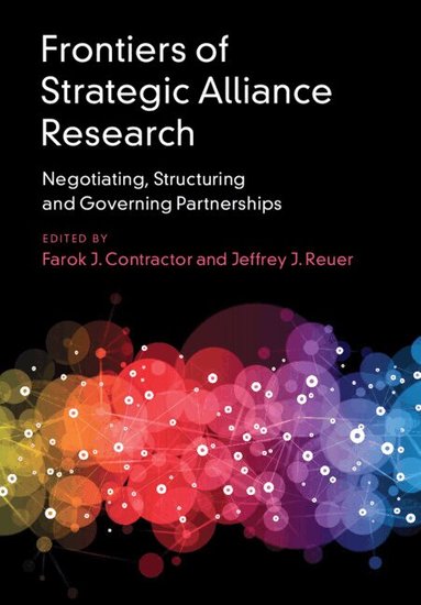 Farok J. Contractor, Jeffrey J. Reuer - Frontiers of Strategic Alliance Research, Inbunden