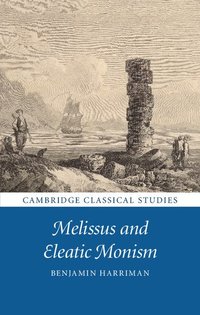 bokomslag Melissus and Eleatic Monism