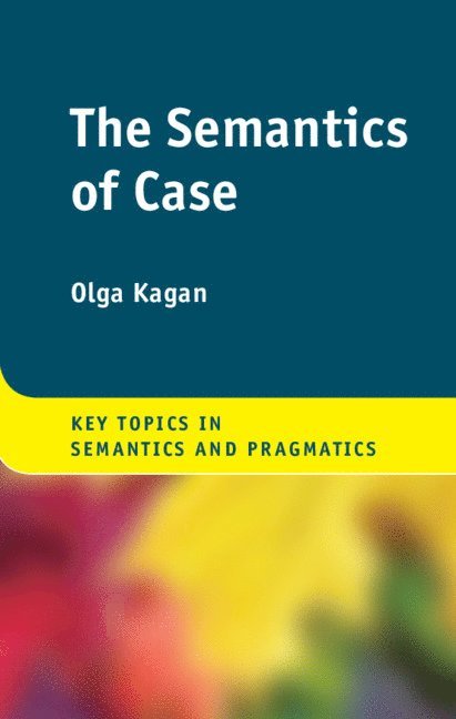 Olga Kagan, Israel) Kagan, Olga (Ben-Gurion University of the Negev - Semantics of Case, Inbunden