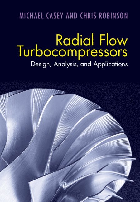 Michael Casey, Chris Robinson - Radial Flow Turbocompressors, Inbunden