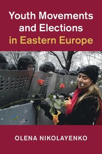 bokomslag Youth Movements and Elections in Eastern Europe