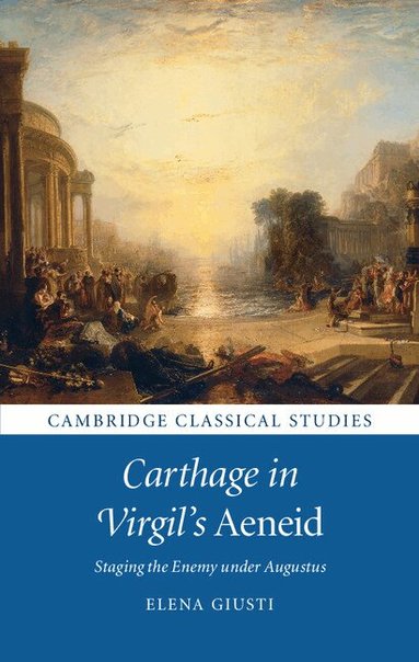 Elena Giusti - Carthage in Virgil's Aeneid, Inbunden