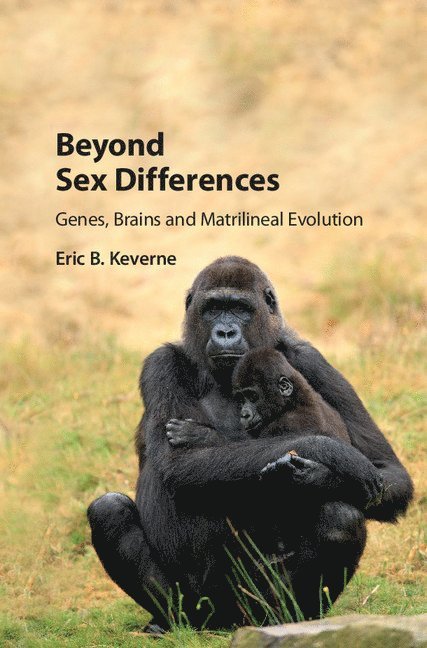 Eric B. Keverne, Eric B. (University of Cambridge) Keverne - Beyond Sex Differences, Inbunden