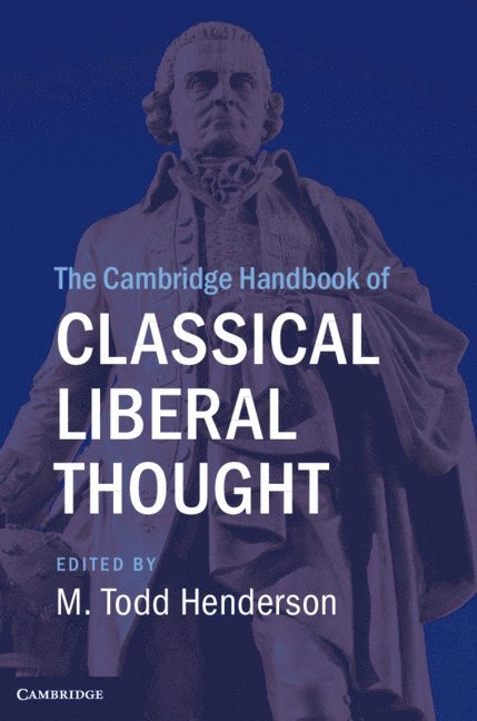 The Cambridge Handbook of Classical Liberal Thought 1