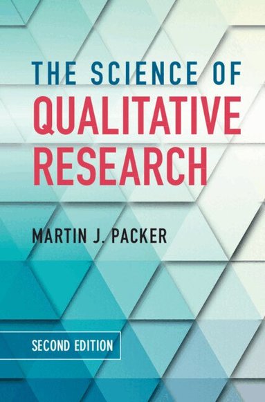 Martin J. Packer - The Science of Qualitative Research, Inbunden
