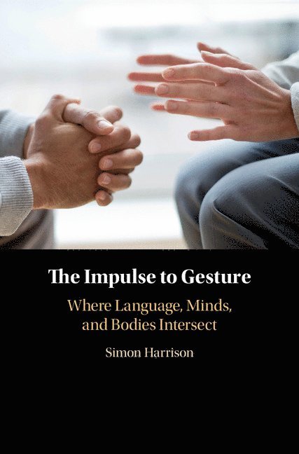 The Impulse to Gesture 1