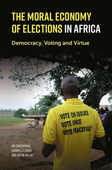 bokomslag The Moral Economy of Elections in Africa