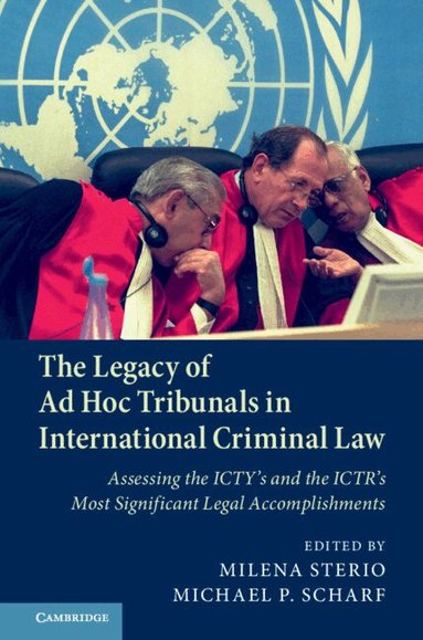 Milena Sterio, Michael Scharf - The Legacy of Ad Hoc Tribunals in International Criminal Law, Inbunden