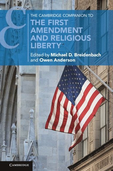 bokomslag The Cambridge Companion to the First Amendment and Religious Liberty