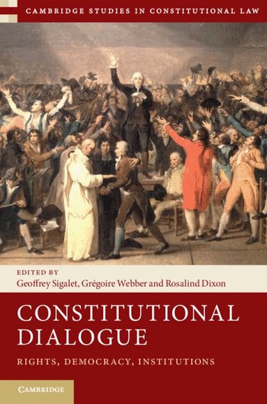 Geoffrey Sigalet, Grégoire Webber, Rosalind Dixon - Constitutional Dialogue, Inbunden