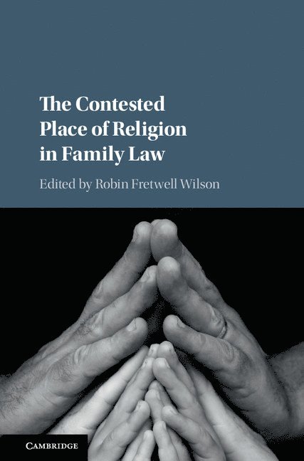 The Contested Place of Religion in Family Law 1