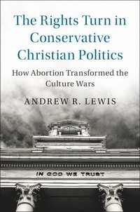 bokomslag Rights Turn in Conservative Christian Politics