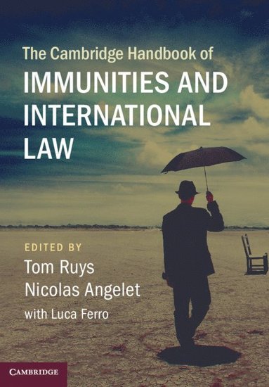 bokomslag The Cambridge Handbook of Immunities and International Law