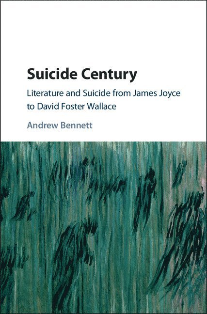 Andrew (University of Bristol) Bennett, Andrew Bennett - Suicide Century, Inbunden
