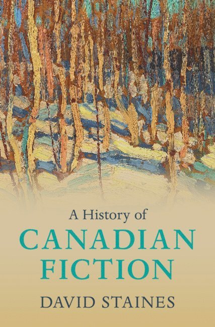 A History of Canadian Fiction 1