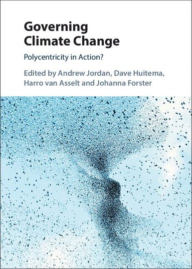 Andrew Jordan, Dave Huitema, Harro van Asselt, Johanna Forster - Governing Climate Change, Inbunden