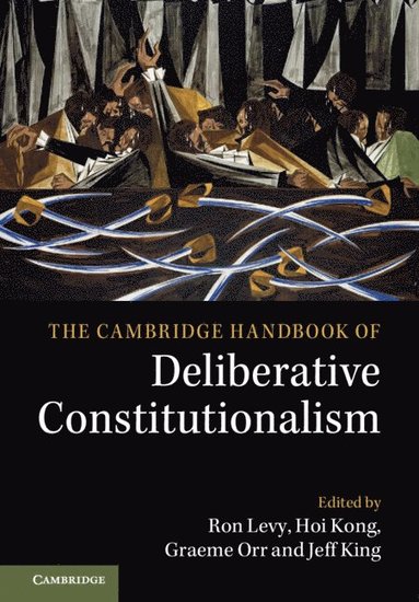 bokomslag Cambridge Handbook of Deliberative Constitutionalism