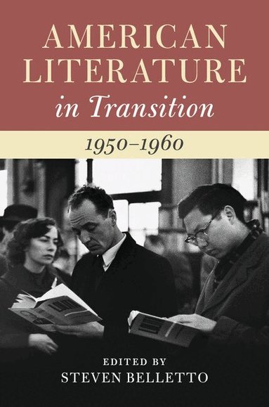 Steven Belletto - American Literature in Transition, 1950-1960, Inbunden