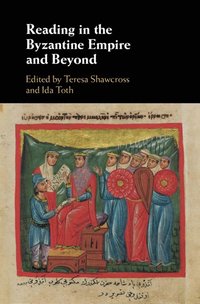 bokomslag Reading in the Byzantine Empire and Beyond