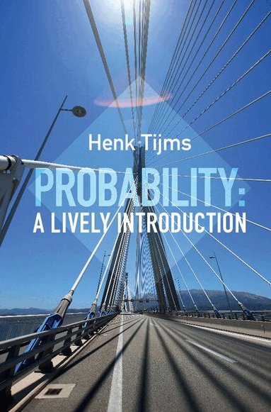 Henk Tijms - Probability: A Lively Introduction, Inbunden
