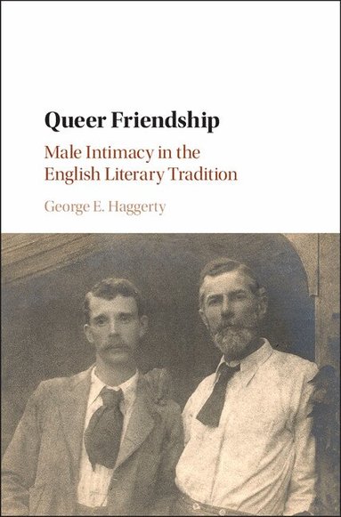 George E. Haggerty - Queer Friendship, Inbunden