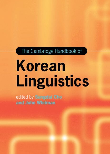 The Cambridge Handbook of Korean Linguistics 1