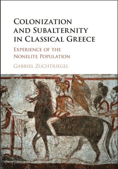 bokomslag Colonization and Subalternity in Classical Greece