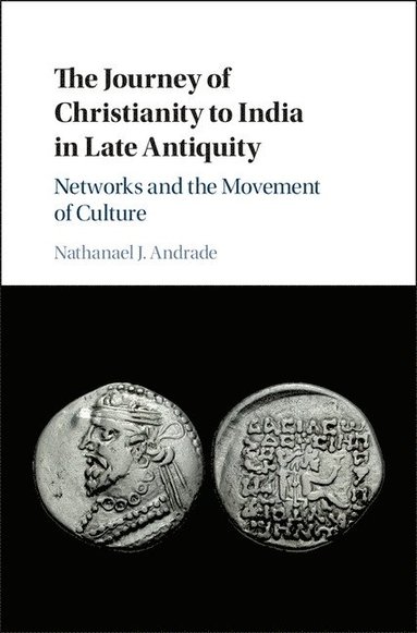 bokomslag The Journey of Christianity to India in Late Antiquity